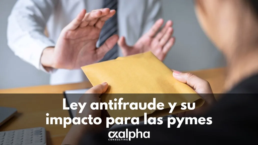 Ley antifraude y su impacto para las pymes