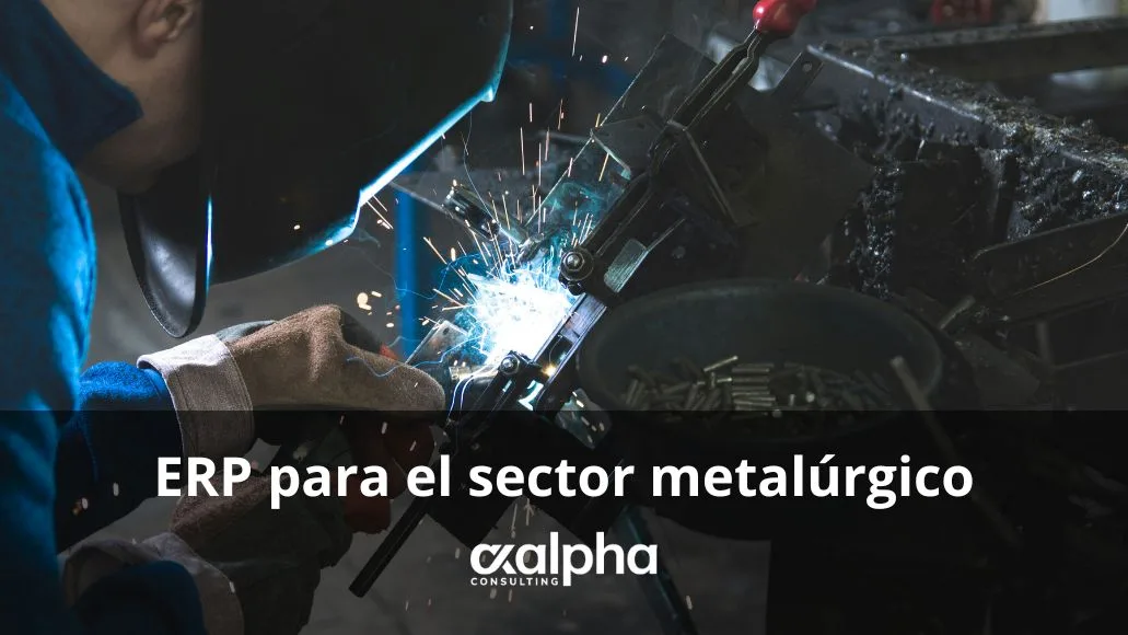 ERP para el sector metalúrgico